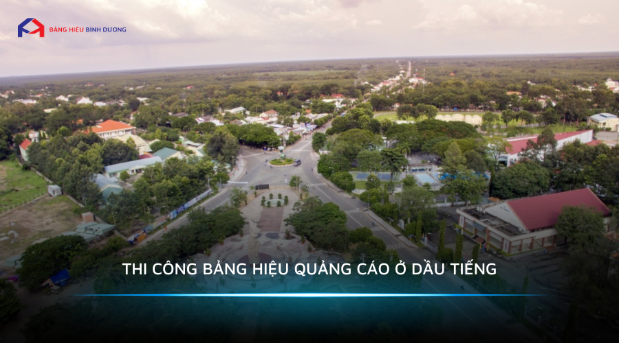 THI CÔNG BẢNG HIỆU QUẢNG CÁO Ở DẦU TIẾNG