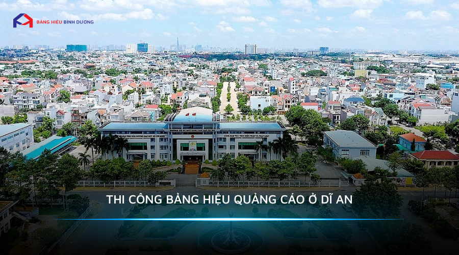 THI CÔNG BẢNG HIỆU QUẢNG CÁO Ở DĨ AN