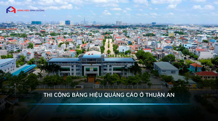 THI CÔNG BẢNG HIỆU QUẢNG CÁO Ở THUẬN AN